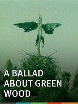 locandina del film A BALLAD ABOUT GREEN WOOD