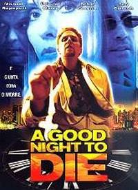 locandina del film A GOOD NIGHT TO DIE