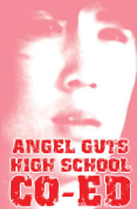 locandina del film ANGEL GUTS: HIGH SCHOOL CO-ED