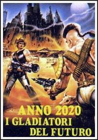locandina del film ANNO 2020 - I GLADIATORI DEL FUTURO