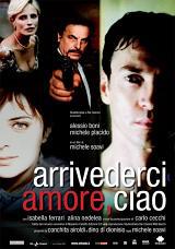 locandina del film ARRIVEDERCI AMORE, CIAO