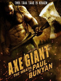 locandina del film AXE GIANT: THE WRATH OF PAUL BUNYAN