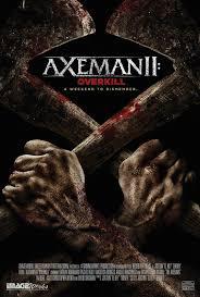 locandina del film AXEMAN 2: OVERKILL