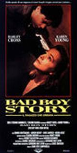 locandina del film BAD BOY STORY - IL RAGAZZO CHE GRIDAVA