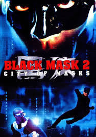 locandina del film BLACK MASK 2: CITY OF MASKS