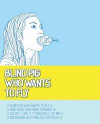 locandina del film BLIND PIG WHO WANTS TO FLY