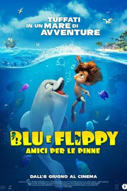 locandina del film BLU E FLIPPY - AMICI PER LE PINNE