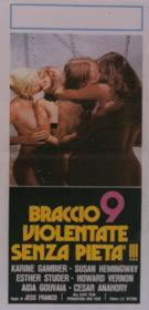 locandina del film BRACCIO 9 - VIOLENTATE SENZA PIETA'!!!