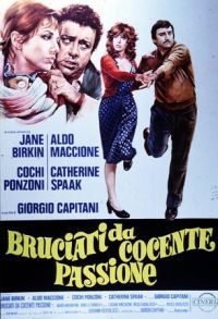 locandina del film BRUCIATI DA COCENTE PASSIONE