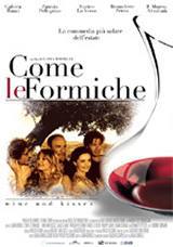 locandina del film COME LE FORMICHE - WINE AND KISSES