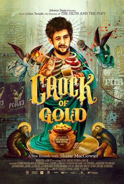 locandina del film CROCK OF GOLD: A FEW ROUNDS WITH SHANE MACGOWAN