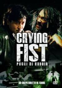 locandina del film CRYING FIST - PUGNI DI RABBIA