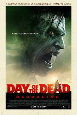 locandina del film DAY OF THE DEAD - BLOODLINE