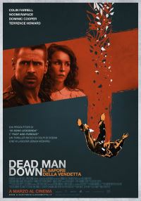locandina del film DEAD MAN DOWN - IL SAPORE DELLA VENDETTA