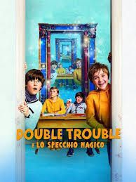 locandina del film DOUBLE TROUBLE E LO SPECCHIO MAGICO