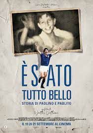 locandina del film E' STATO TUTTO BELLO - STORIA DI PAOLINO E PABLITO