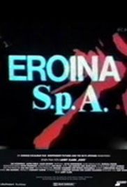 locandina del film EROINA S.P.A.