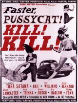 locandina del film FASTER PUSSYCAT, KILL! KILL!