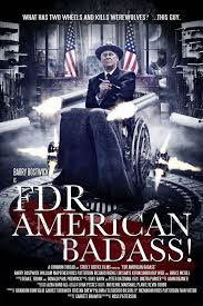 locandina del film FDR: AMERICAN BADASS!
