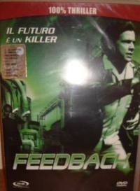 locandina del film FEEDBACK - IL FUTURO E' UN KILLER