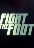 locandina del film FIGHT THE FOOT