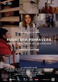locandina del film FUORI ERA PRIMAVERA : VIAGGIO NELL'ITALIA DEL LOCKDOWN