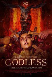 locandina del film GODLESS: THE EASTFIELD EXORCISM