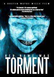 locandina del film HER NAME WAS TORMENT