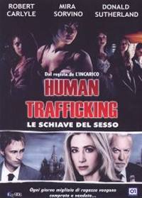 locandina del film HUMAN TRAFFICKING - LE SCHIAVE DEL SESSO