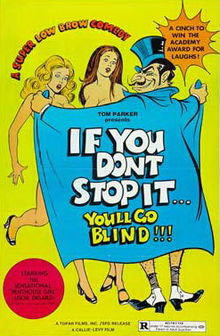 locandina del film IF YOU DON'T STOP IT… YOU'LL GO BLIND!!!