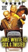 locandina del film JANE WHITE IS SICK & TWISTED