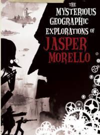 locandina del film THE MYSTERIOUS GEOGRAPHIC EXPLORATIONS OF JASPER MORELLO