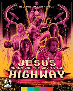 locandina del film JESUS SHOWS YOU THE WAY THE THE HIGHWAY
