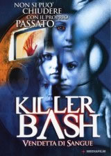 locandina del film KILLER BASH - VENDETTA DI SANGUE