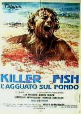 locandina del film KILLER FISH - AGGUATO SUL FONDO