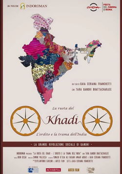 locandina del film LA RUOTA DEL KHADI - L'ORDITO E LA TRAMA DELL'INDIA