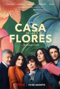 locandina del film LA CASA DE LAS FLORES - STAGIONE 1
