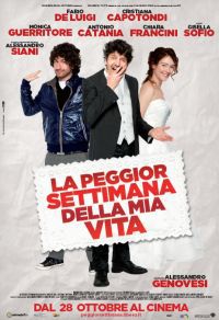 locandina del film LA PEGGIOR SETTIMANA DELLA MIA VITA