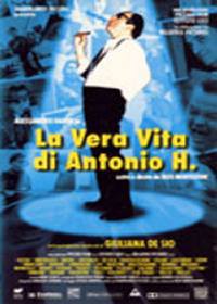 locandina del film LA VERA VITA DI ANTONIO H.