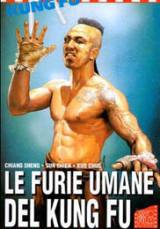 locandina del film LE FURIE UMANE DEL KUNG FU