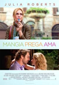 locandina del film MANGIA, PREGA, AMA