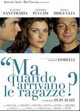 locandina del film MA QUANDO ARRIVANO LE RAGAZZE?