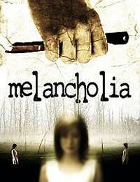 locandina del film MELANCHOLIA (2007)