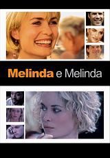 locandina del film MELINDA E MELINDA