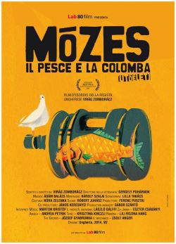 locandina del film MOZES, IL PESCE E LA COLOMBA