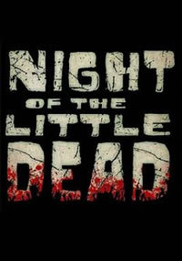 locandina del film NIGHT OF THE LITTLE DEAD