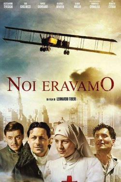 locandina del film NOI ERAVAMO