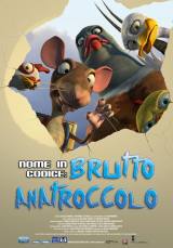 locandina del film NOME IN CODICE: BRUTTO ANATROCCOLO