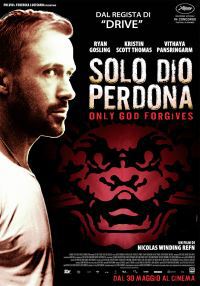 locandina del film ONLY GOD FORGIVES