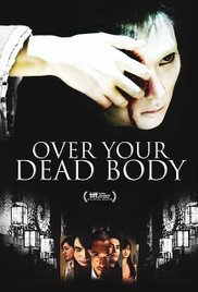 locandina del film OVER YOUR DEAD BODY
